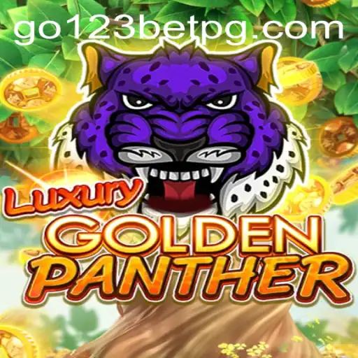 Explore the Thrilling World of LUXURYGOLDENPANTHER: A Premier Go123 Bet Gaming Experience