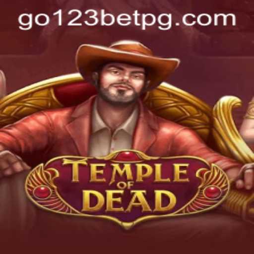 Unveiling TempleofDead: A Riveting Adventure with go123 bet Strategy